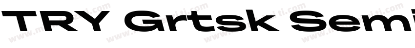 TRY Grtsk SemiBold Mega字体转换